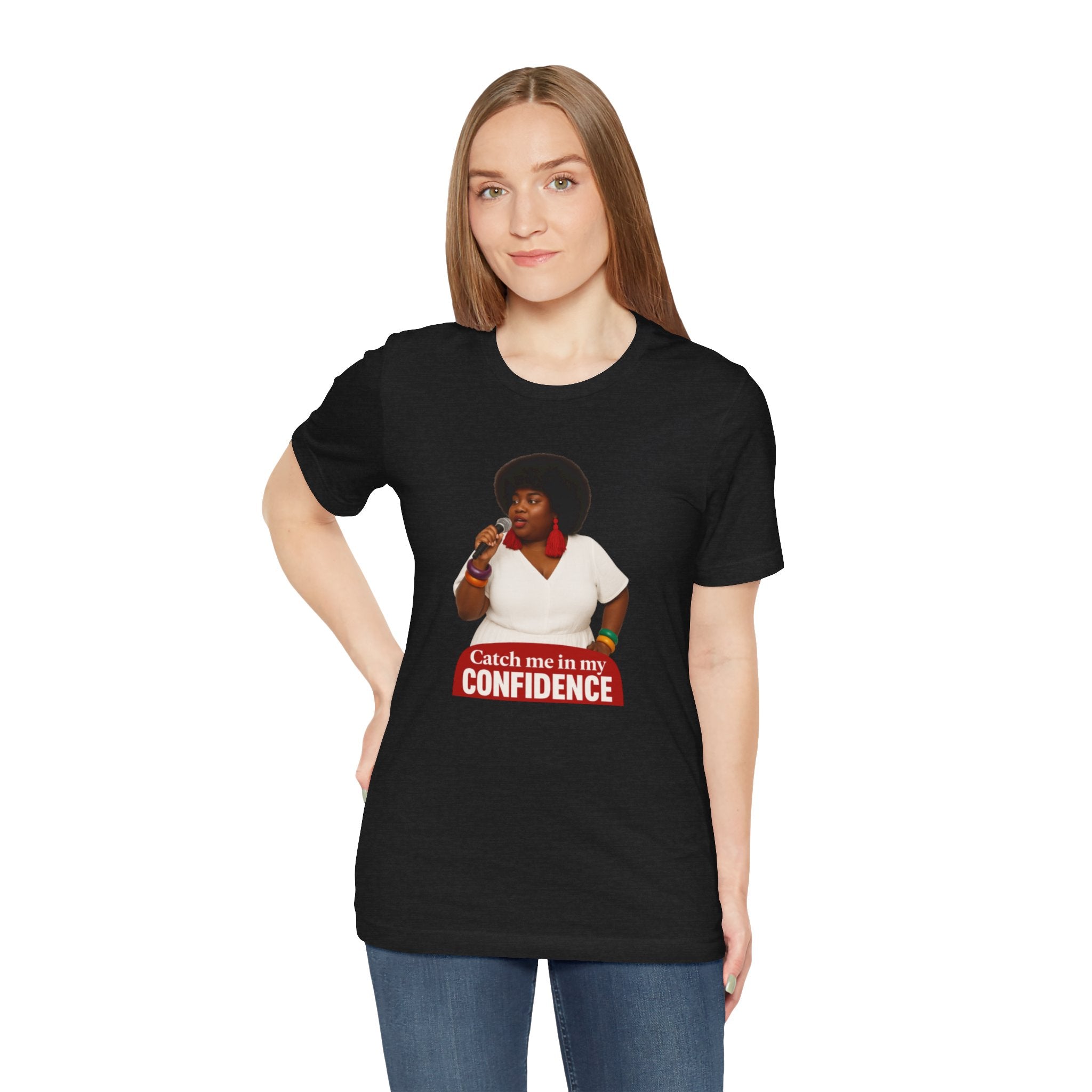 Confidence Graphic Tee, Empowerment T-Shirt, Unisex Jersey Tee, Self-Love Apparel, Bold Statement Shirt, Gift for Friends